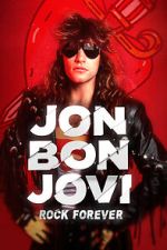 Watch Jon Bon Jovi: Rock Forever 9movies