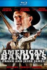 Watch American Bandits Frank and Jesse James 9movies