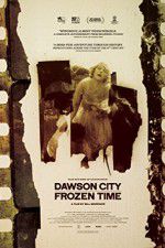 Watch Dawson City Frozen Time 9movies