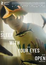 Watch Sleep with Your Eyes Open 9movies