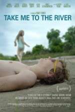 Watch Take Me to the River 9movies