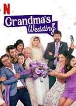 Watch Grandma\'s Wedding 9movies