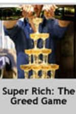 Watch Super Rich: The Greed Game 9movies