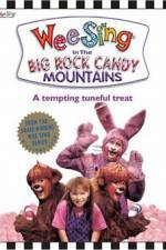 Watch Wee Sing in the Big Rock Candy Mountains 9movies