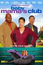 Watch Baby Mama\'s Club 9movies