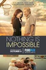 Watch Nothing is Impossible 9movies