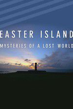 Watch Easter Island: Mysteries of a Lost World 9movies