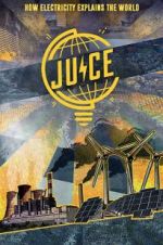 Watch Juice: How Electricity Explains The World 9movies