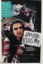 Watch London Kills Me 9movies