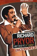 Watch Richard Pryor I Ain't Dead Yet #*%$#@ 9movies