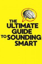 Watch The Ultimate Guide to Sounding Smart 9movies