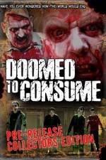 Watch Doomed to Consume 9movies