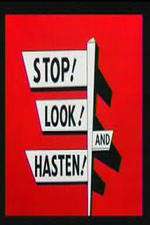 Watch Stop! Look! And Hasten! 9movies