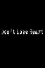 Watch Don't Lose Heart 9movies