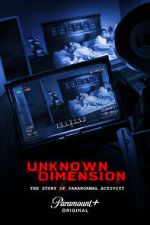 Watch Unknown Dimension: The Story of Paranormal Activity 9movies