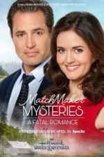 Watch Matchmaker Mysteries: A Fatal Romance 9movies