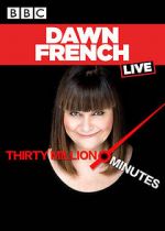 Watch Dawn French Live: 30 Million Minutes 9movies