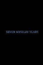 Watch 7 Mystery Years 9movies