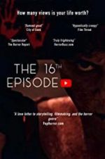Watch The 16th Episode 9movies