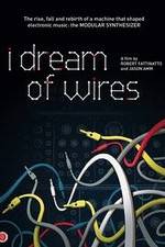 Watch I Dream of Wires 9movies