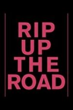 Watch Rip Up the Road 9movies