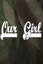 Watch Our Girl 9movies