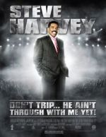 Watch Steve Harvey: Don\'t Trip... He Ain\'t Through with Me Yet 9movies