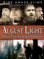 Watch August Light: Wilson\'s Creek and the Battle for Missouri 9movies