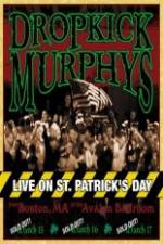 Watch Dropkick Murphys - Live On St Patrick'S Day 9movies
