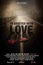 Watch To Kristen with Love 9movies