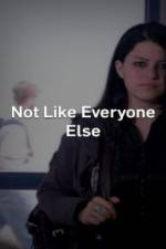 Watch Not Like Everyone Else 9movies