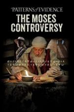 Watch Patterns of Evidence: The Moses Controversy 9movies