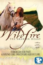 Watch Wildfire The Arabian Heart 9movies