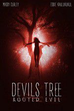 Watch Devil\'s Tree: Rooted Evil 9movies