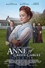 Watch L.M. Montgomery\'s Anne of Green Gables: Fire & Dew 9movies