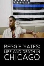 Watch Reggie Yates: Life and Death in Chicago 9movies