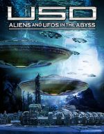 Watch USO: Aliens and UFOs in the Abyss 9movies