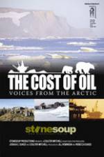 Watch The Cost of Oil: Voices from the Arctic 9movies