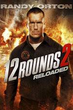 Watch 12 Rounds Reloaded 9movies