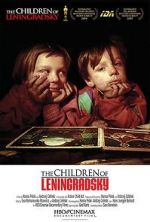 Watch The Children of Leningradsky 9movies