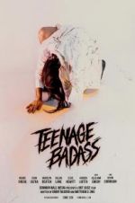 Watch Teenage Badass 9movies