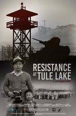 Watch Resistance at Tule Lake 9movies