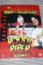 Watch WWE  Born to Controversy: The Roddy Piper Story 9movies