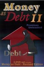 Watch Money as Debt II Promises Unleashed 9movies