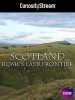 Watch Scotland: Rome\'s Final Frontier 9movies