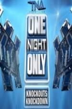 Watch TNA One Night Only Knockouts Knockdown 9movies