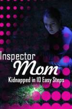 Watch Inspector Mom Kidnapped in Ten Easy Steps 9movies