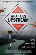 Watch What Lies Upstream 9movies