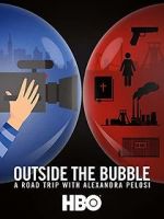 Watch Outside the Bubble: On the Road with Alexandra Pelosi 9movies