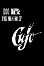 Watch Dog Days: The Making of \'Cujo\' 9movies